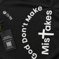 God Don’t Make Mistakes Premium Tee
