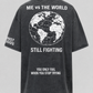 ME VS THE WORLD™ — BROKEN WORLD T-SHIRT
