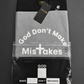 God Don’t Make Mistakes Premium Tee